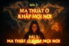 Ma Thuật Ở Khắp Mọi Nơi (Bài 03)