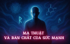 Ma Thuật Và Bản Chất Của Sức Mạnh (Bài 04)