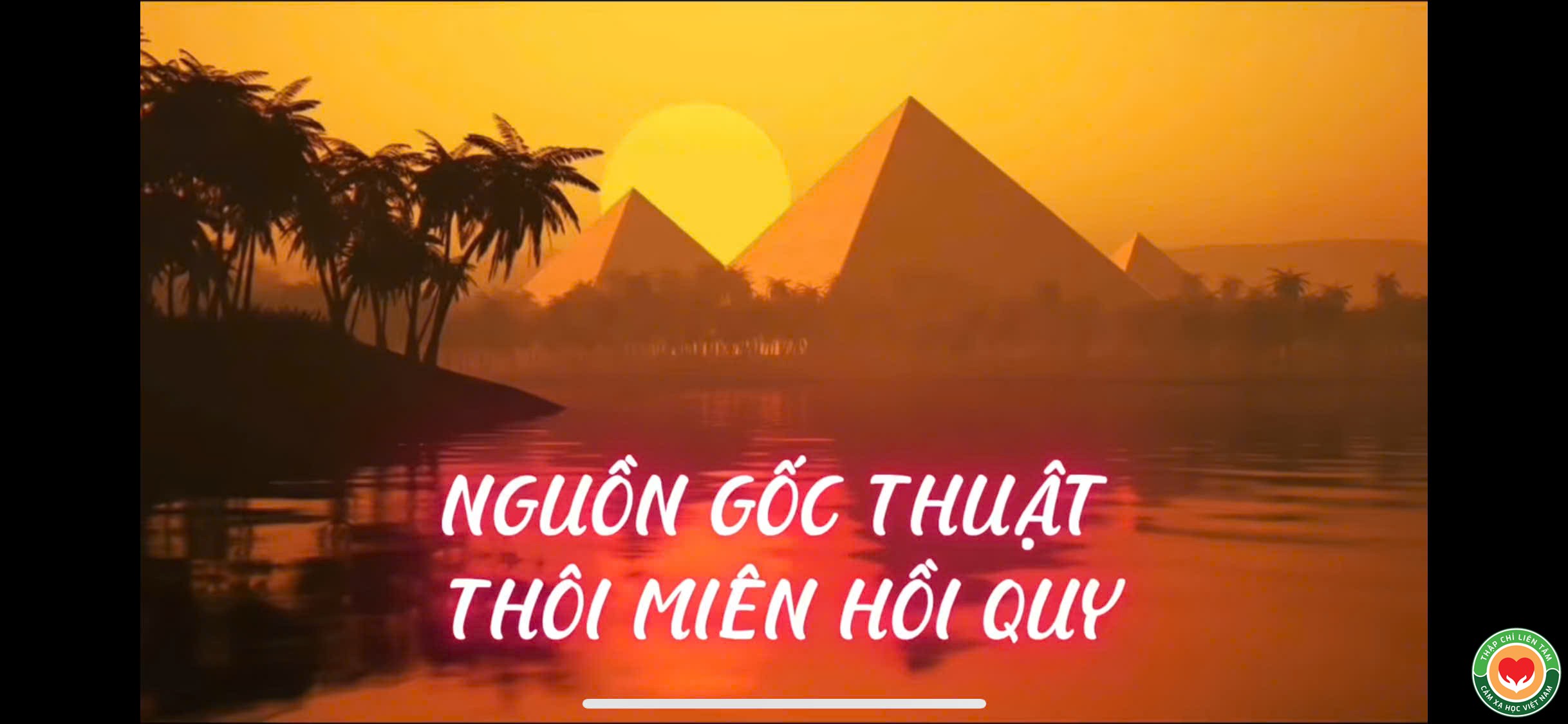 Nguồn Gốc Thuật Thôi Miên Hồi Quy (Past Life Regression Hypnosis)(Bài 10)