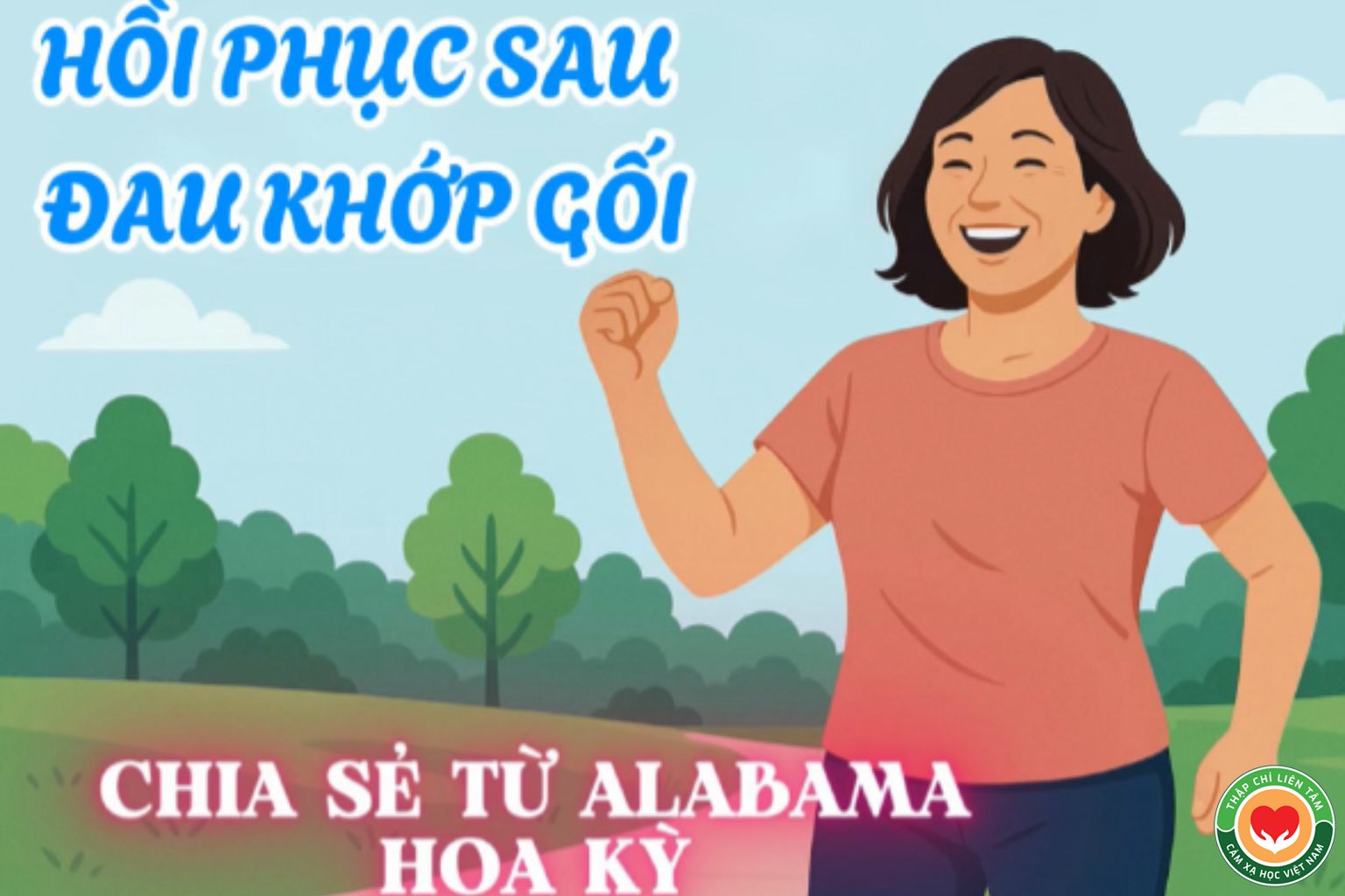 Chữa Khỏi Đau Khớp Gối: Chia Sẻ Thực Tế Từ Alabama, Hoa Kỳ (bài 37)