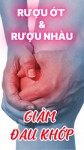 Vì Sao Rượu Ớt Và Rượu Nhàu Giúp Giảm Đau Khớp?  (Bài 49)