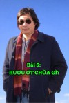 Bài 5: RƯỢU ỚT CHỮA GÌ?