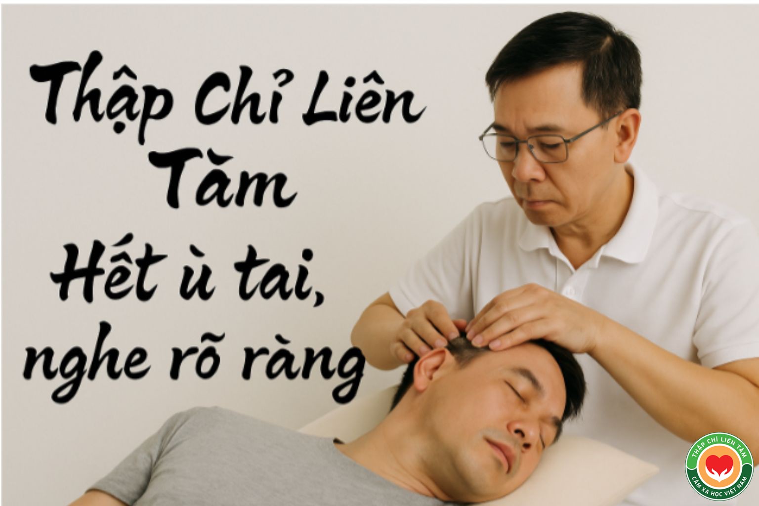 Thập Chỉ Liên Tâm – Tuyệt Kỹ Chữa Ù Tai Hiệu Quả (bài 61)