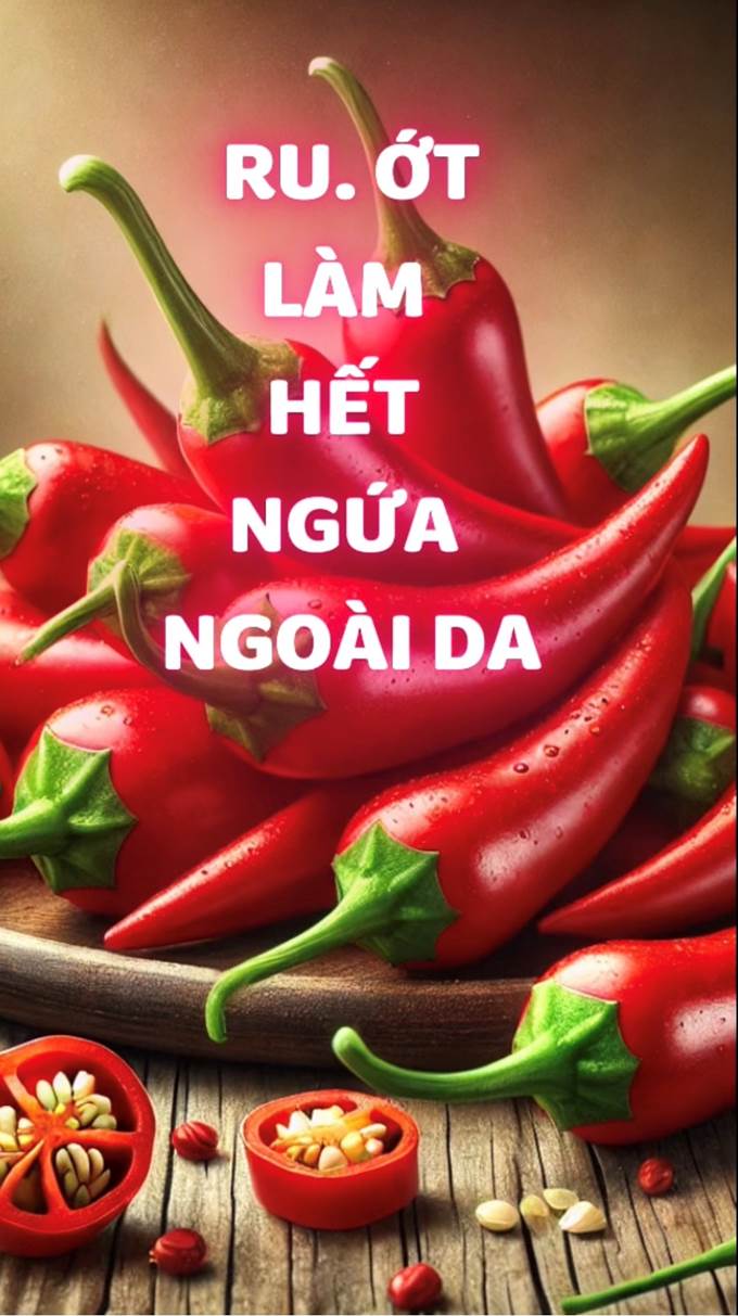 Chữa Ngứa Ngoài Da Bằng Ru. ớt (Bài 39)