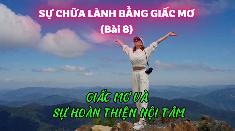 Giấc mơ không chỉ chữa cơ thể. Giấc mơ dẫn ta đi qua cuộc hành trình lớn hơn: trở thành chính mình (Bài 08)