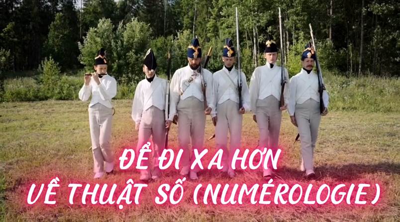 Để Đi Xa Hơn Về Thuật Số (Numérologie) (Bài 20)