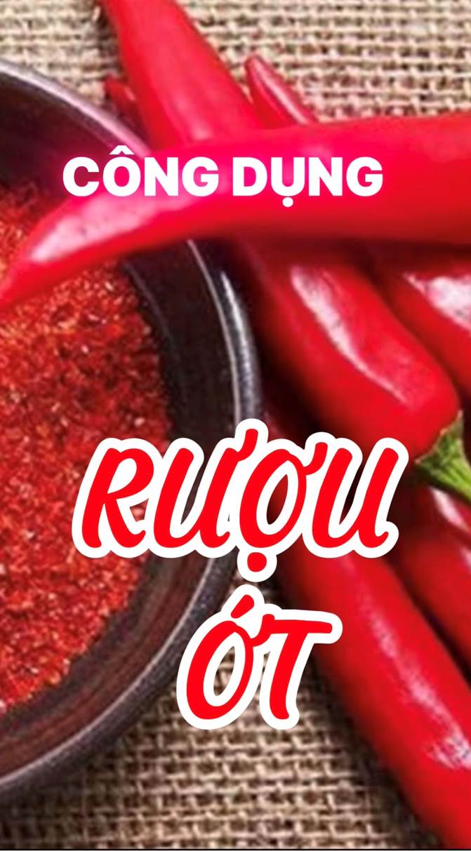 Công Dụng Của Rượu Ớt (Bài 65)