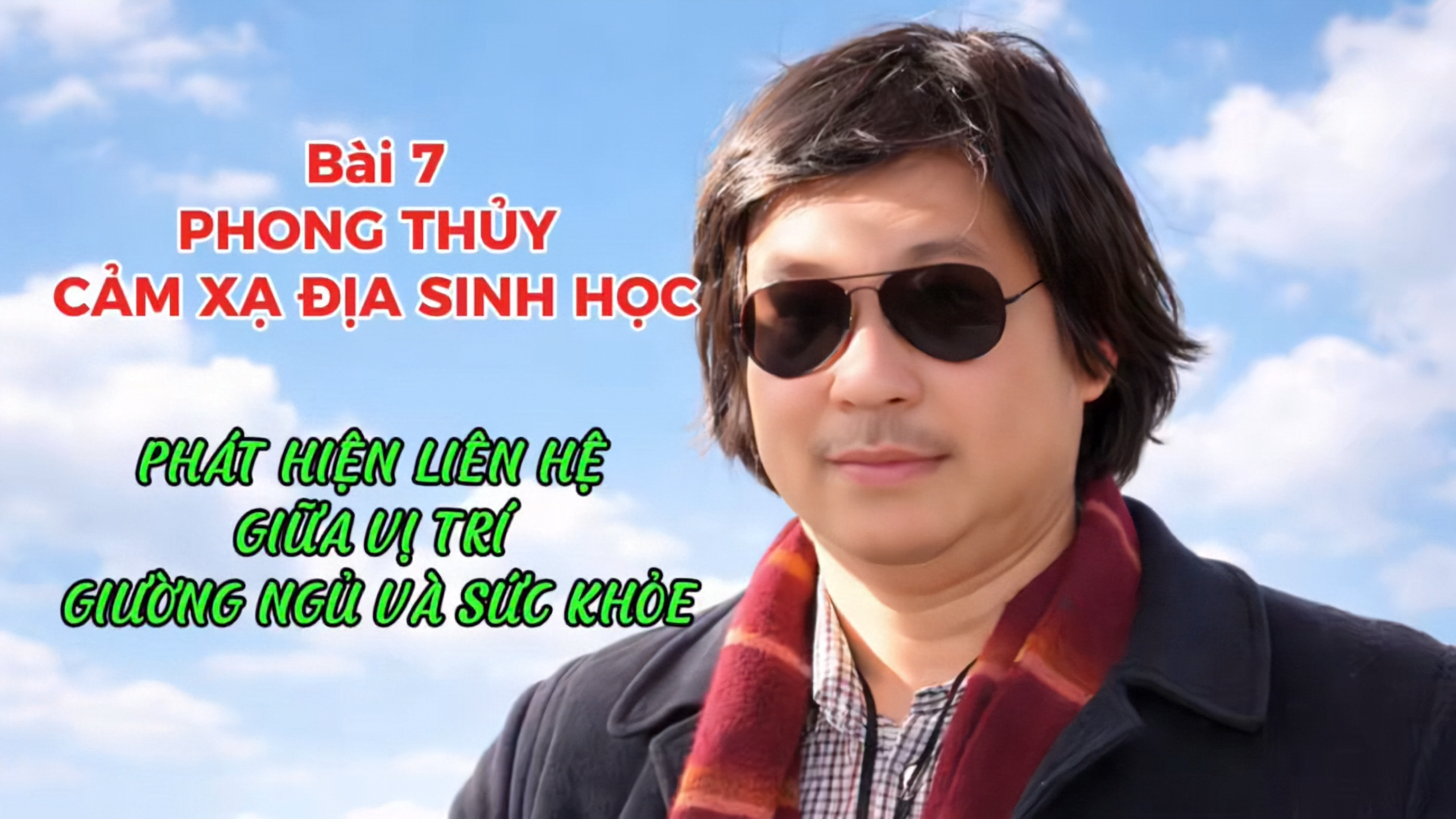 PHONG THỦY CẢM XẠ ĐỊA SINH HỌC (Bài 07)