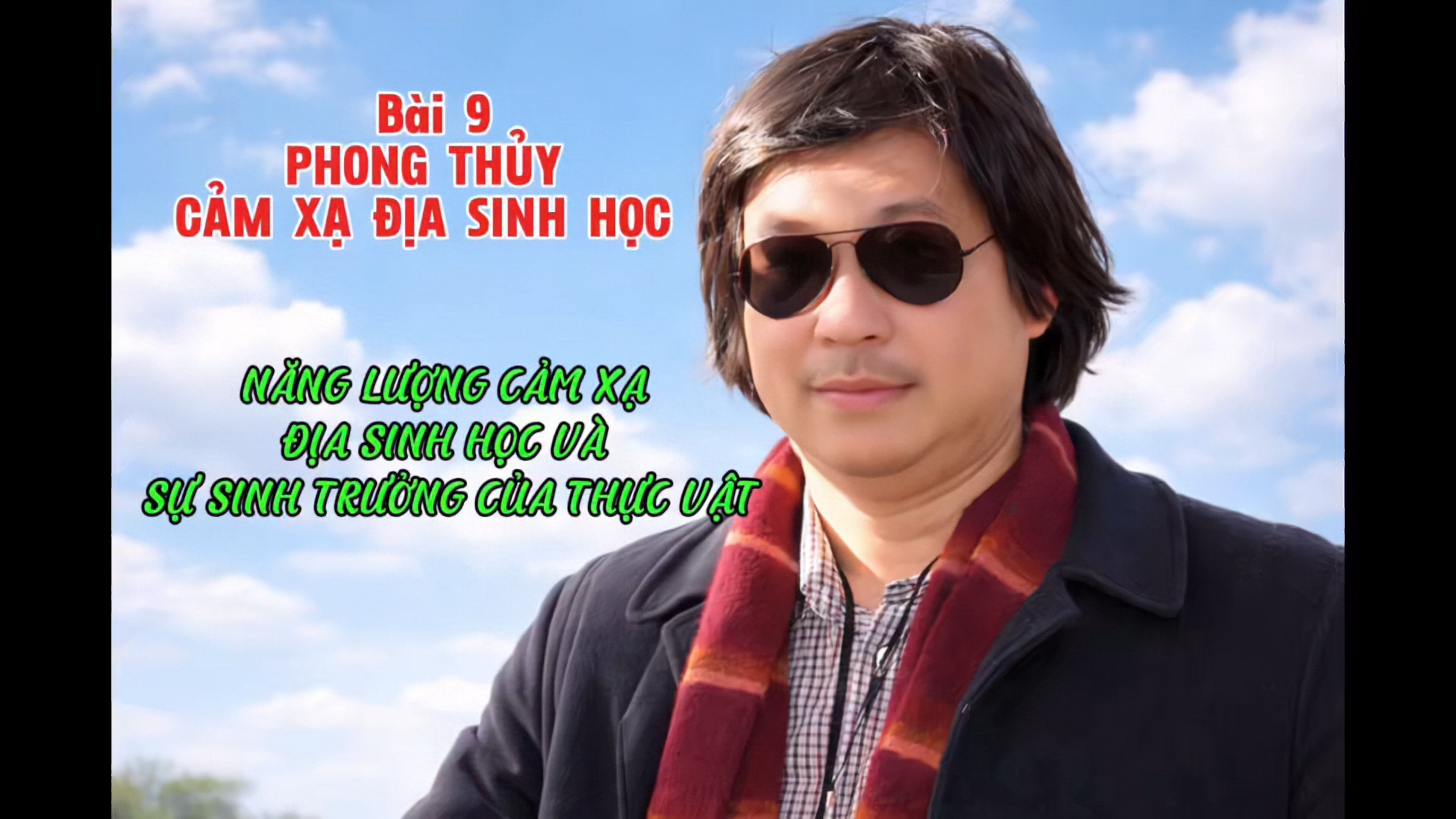PHONG THỦY CẢM XẠ ĐỊA SINH HỌC (Bài 09)